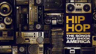 Hip Hop: The Songs That Shook America