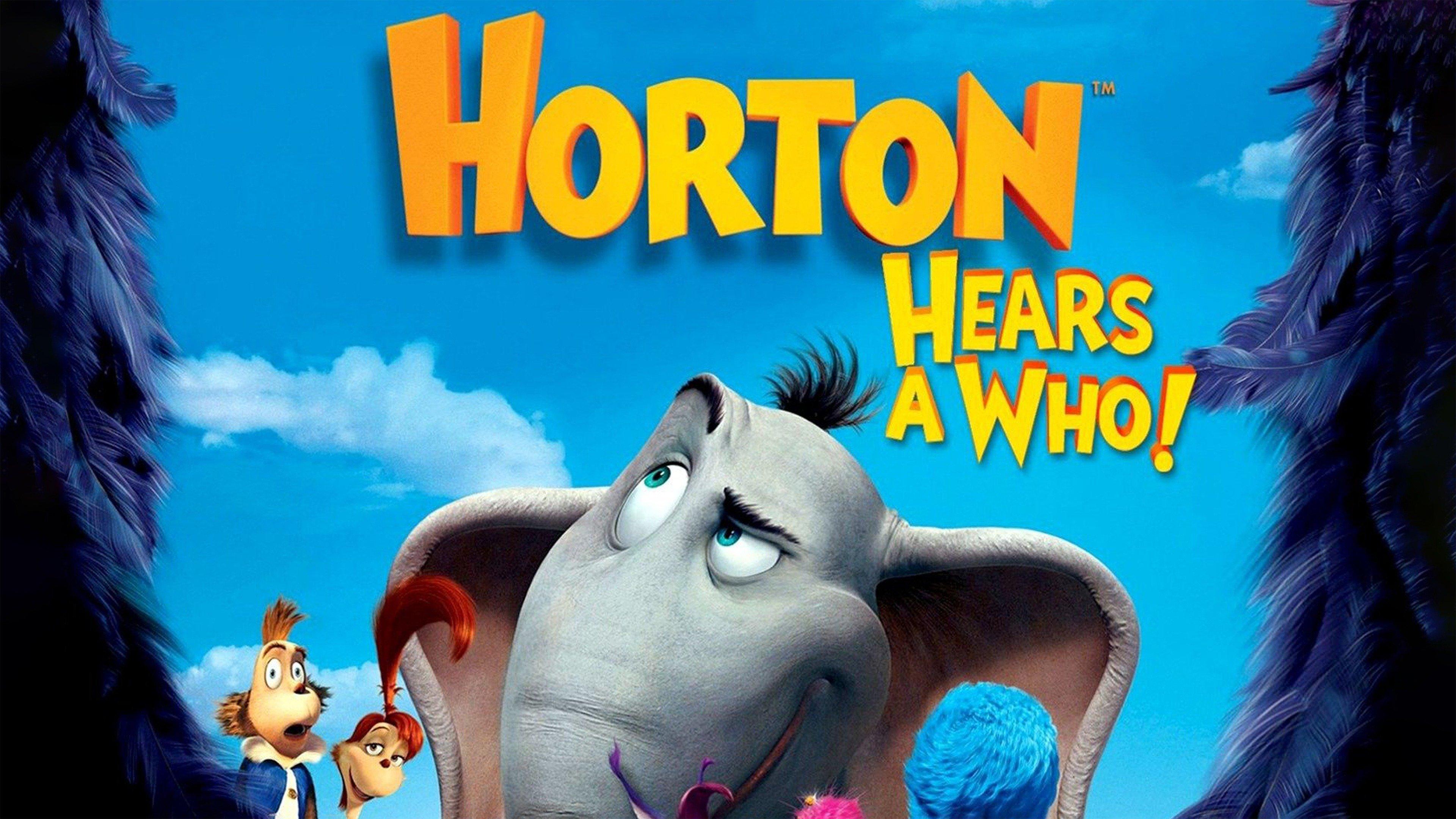 Horton Hears a Who! Horton Hears a Who!