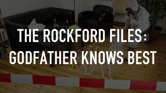 The Rockford Files: Godfather Knows Best