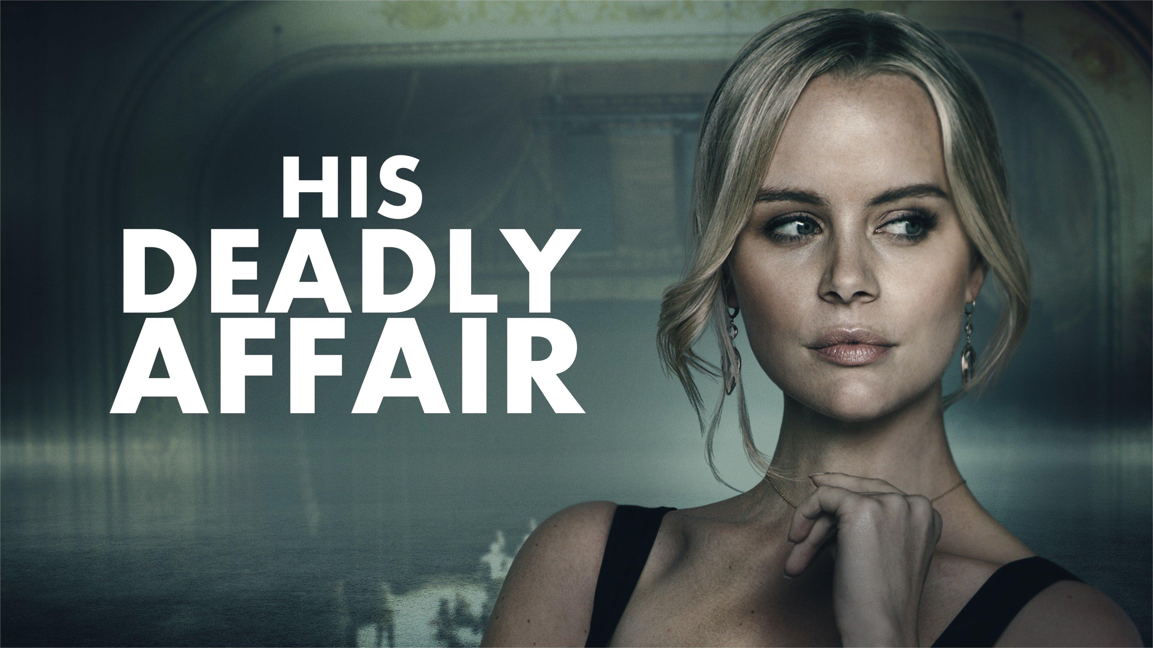 Watch His Deadly Affair Streaming Online on Philo (Free Trial)