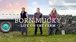 Born Mucky: Life on the Farm