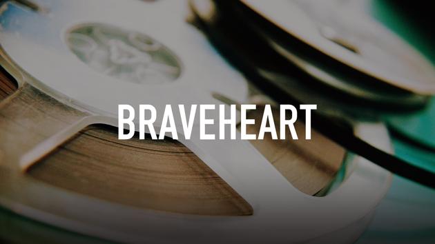 Braveheart