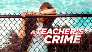 A Teacher's Crime