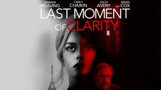 Last Moment of Clarity