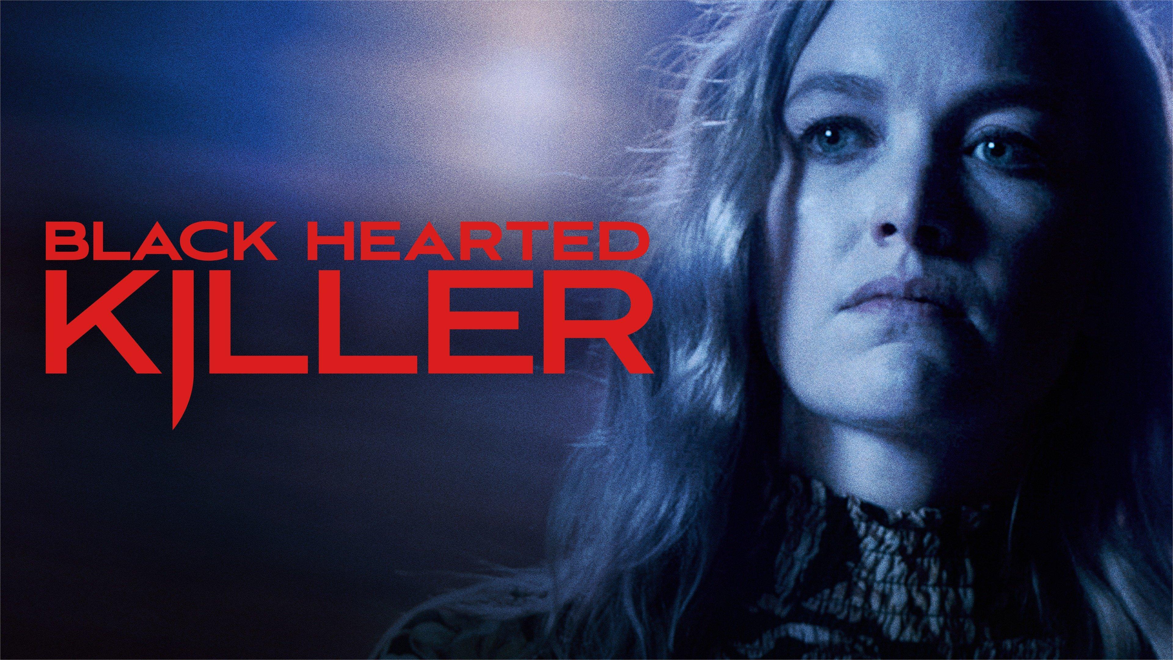 Watch Black Hearted Killer Streaming Online On Philo (Free Trial)