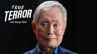 True Terror With George Takei