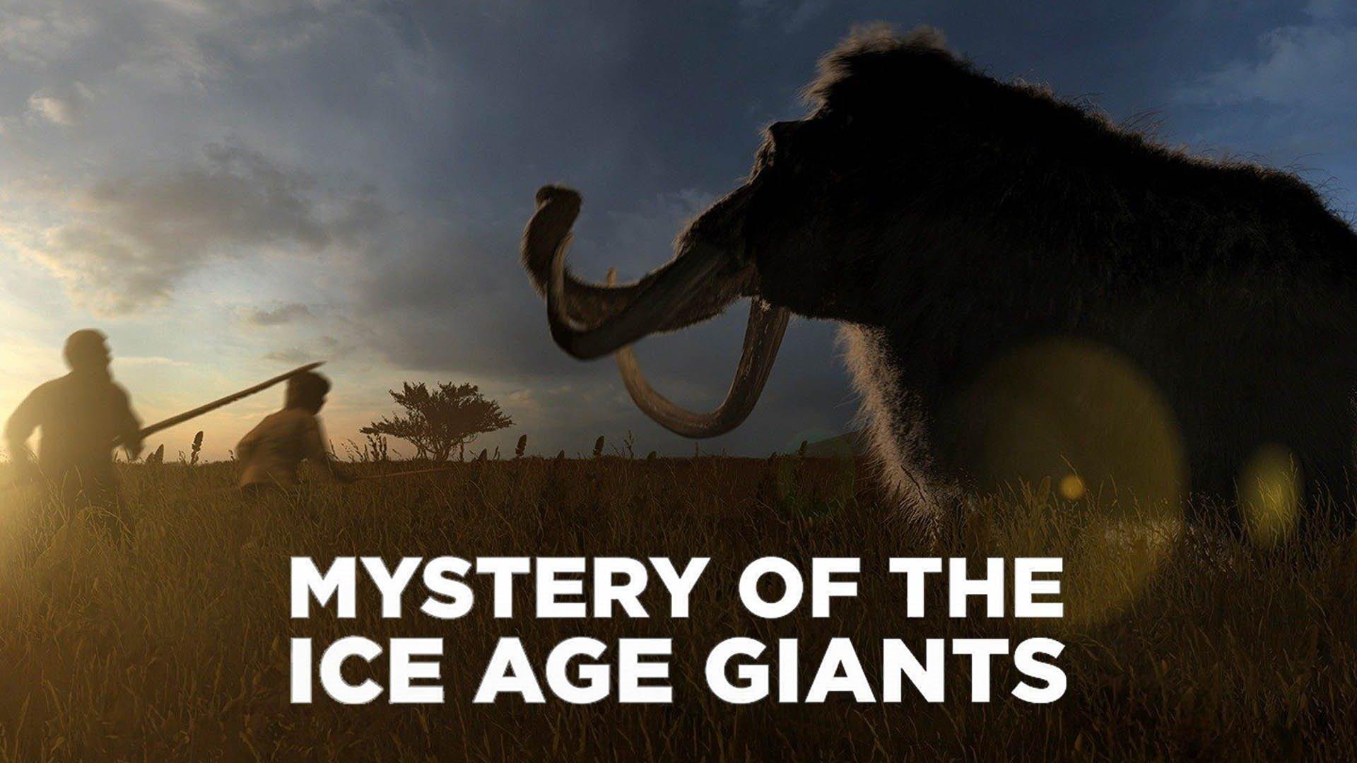 Watch Mystery Of The Ice Age Giants Streaming Online On Philo Free Trial