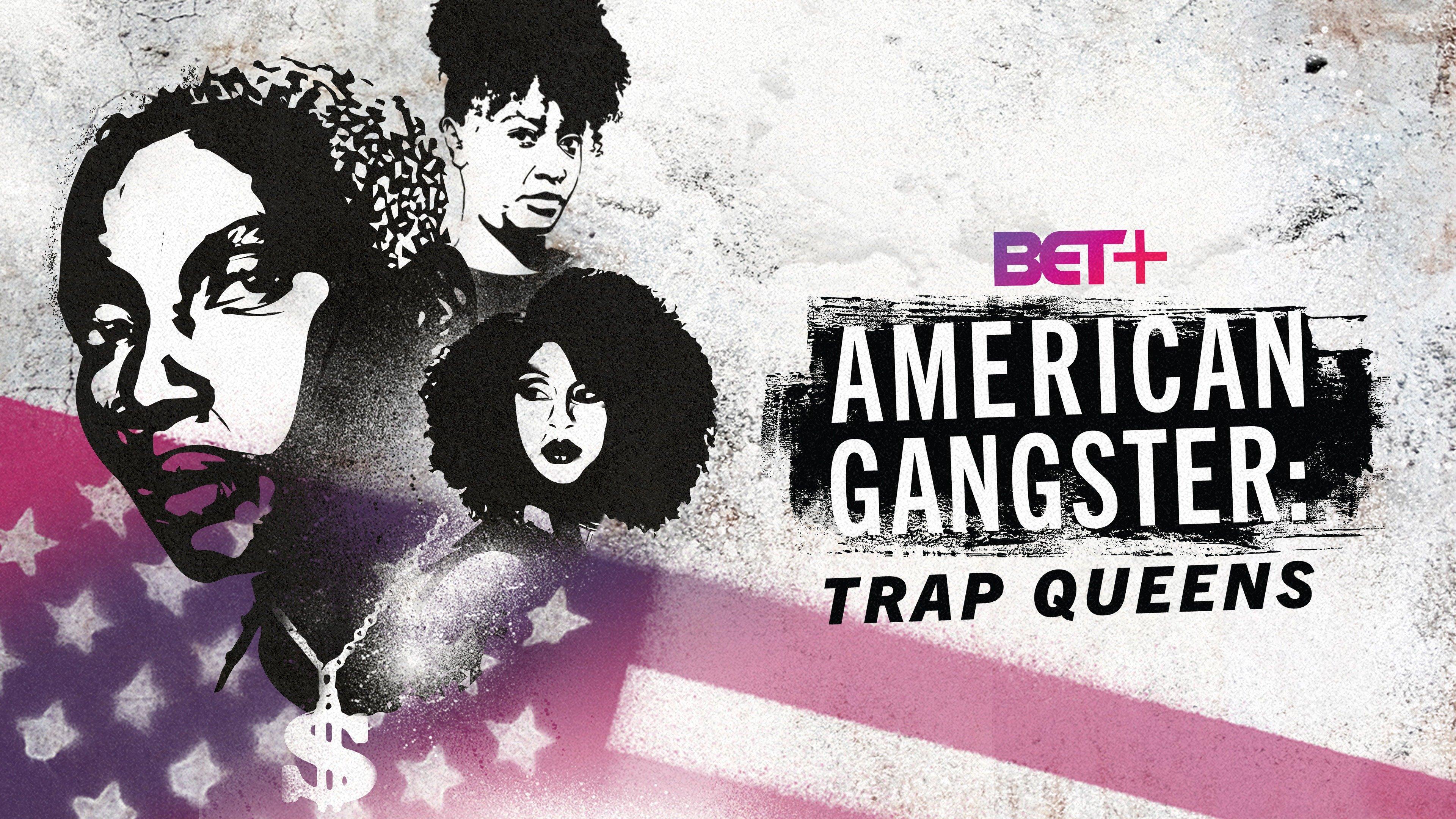 American Gangster: Trap Queens Season 2 Episode 4 Watch American Gangster: Trap Queens on BET | Philo