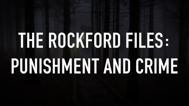 The Rockford Files: Punishment and Crime