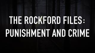  watch The Rockford Files: Punishment and Crime