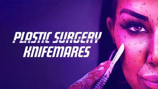 Plastic Surgery Knifemares