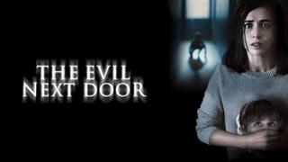 The Evil Next Door