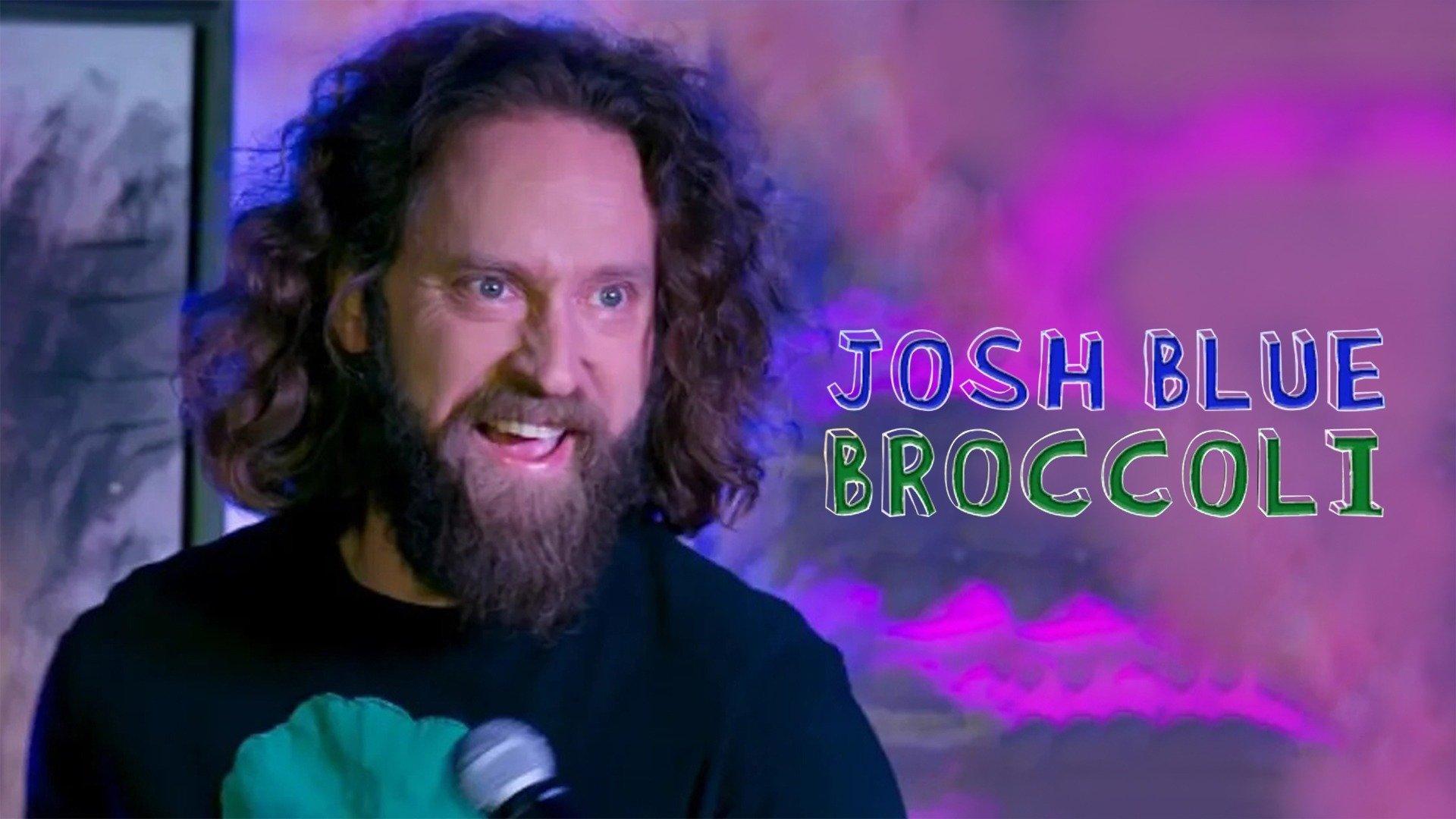 Watch Josh Blue Broccoli Streaming Online on Philo (Free Trial)