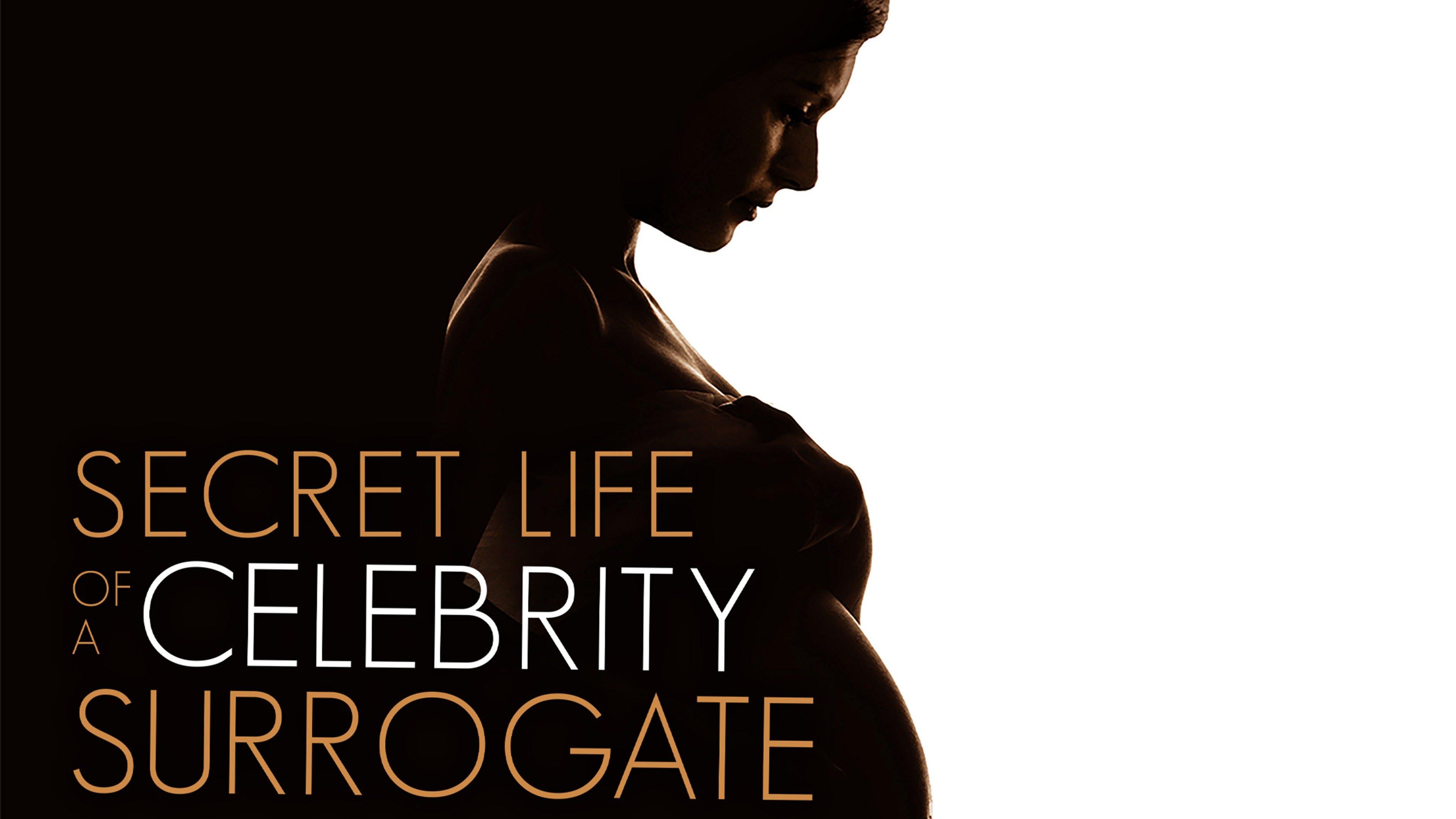 Secret Life Of A Celebrity Surrogate Based On True Story Watch Secret Life of a Celebrity Surrogate Streaming Online on Philo