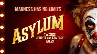 Asylum: Twisted Horror and Fantasy Tales