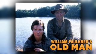 William Faulkner's Old Man