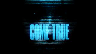 Come True