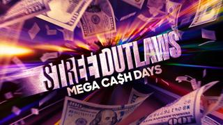 Street Outlaws: Mega Cash Days