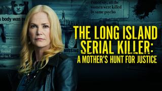  watch The Long Island Serial Killer: A Mother's Hunt for Justice