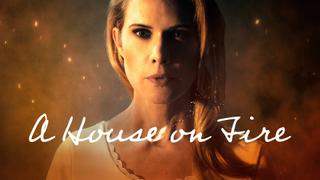 A House on Fire