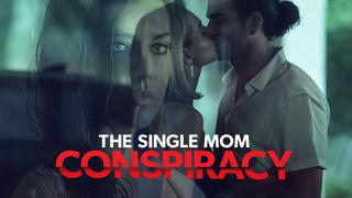 The Single Mom Conspiracy