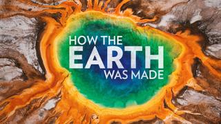 How the Earth Was Made