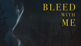Bleed With Me