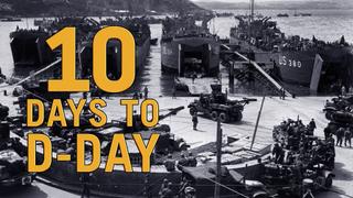 10 Days to D-Day
