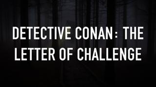  watch Detective Conan: The Letter of Challenge