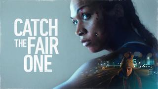 Catch the Fair One