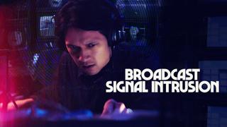 Broadcast Signal Intrusion