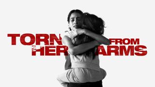 Torn From Her Arms