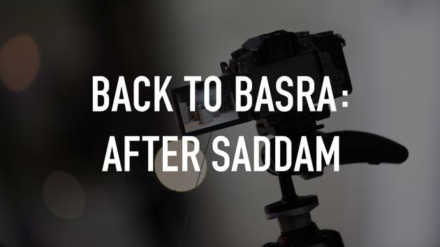 Back to Basra: After Saddam