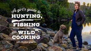 A Girl's Guide to Hunting, Fishing and Wild Cooking