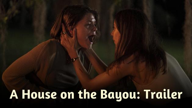 A House on the Bayou: Trailer