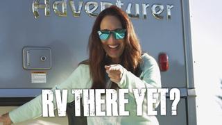 RV There Yet?