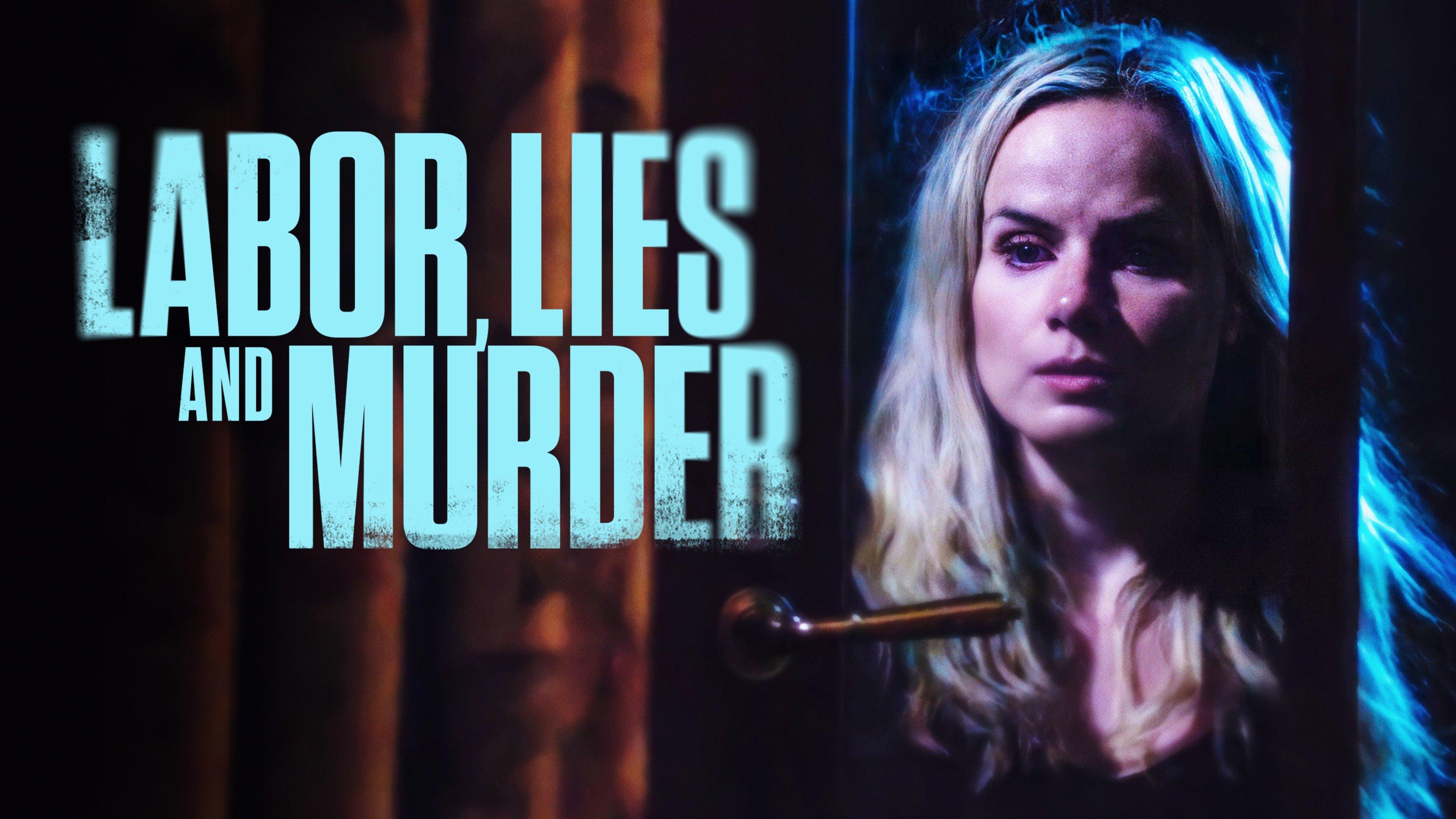 Watch Labor, Lies and Murder Streaming Online on Philo (Free Trial)