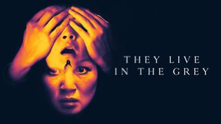 They Live in the Grey