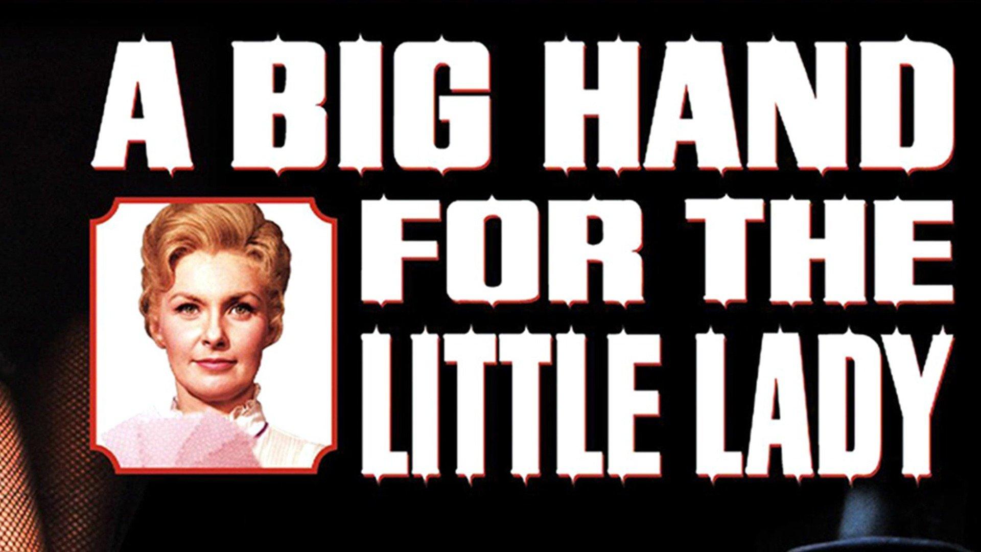 Watch A Big Hand for the Little Lady Streaming Online on Philo (Free Trial)
