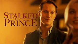 Stalked by a Prince
