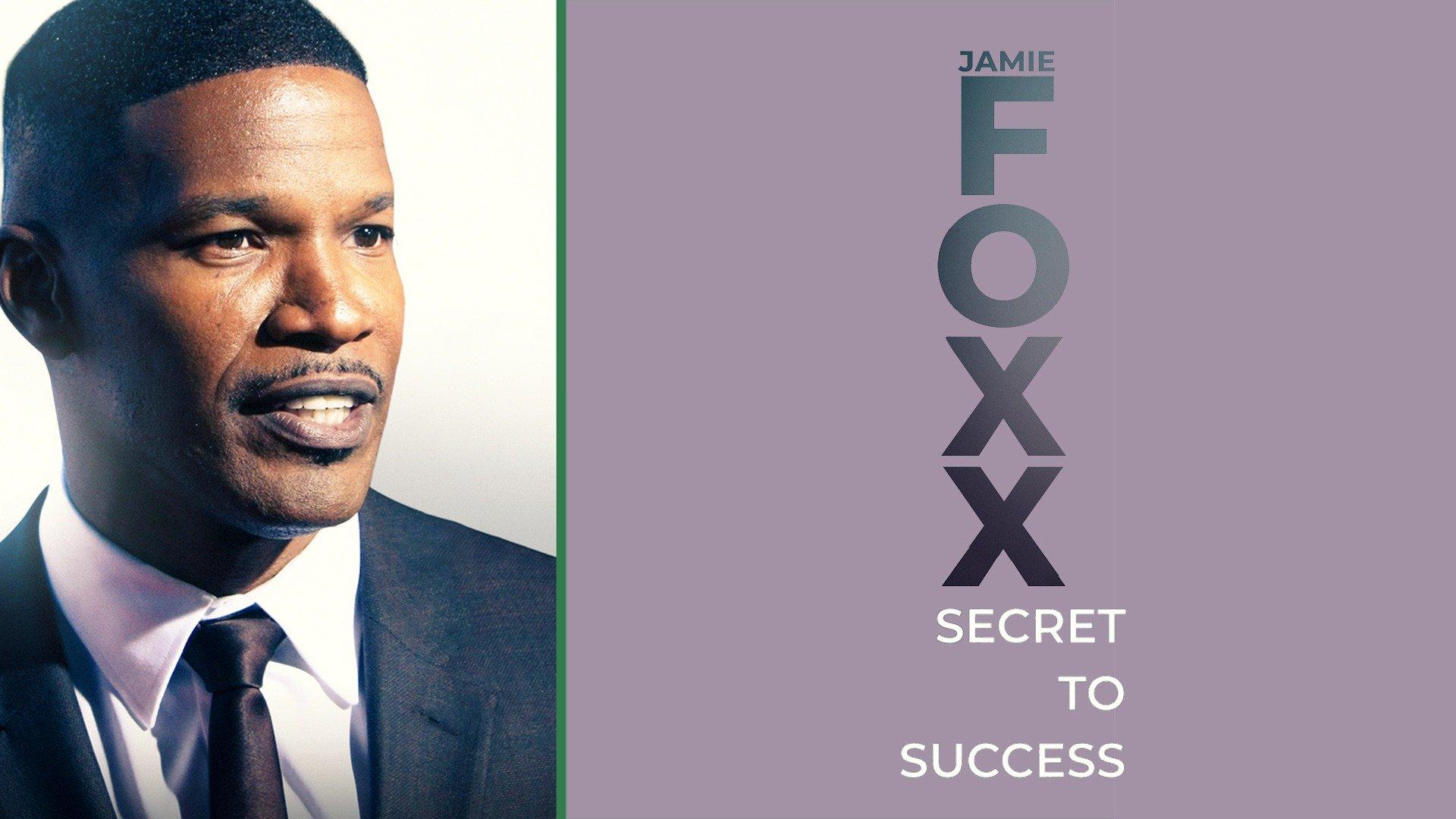 Watch Jamie Foxx Secret to Success Streaming Online on Philo (Free Trial)(04)