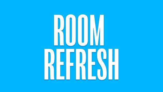 Room Refresh