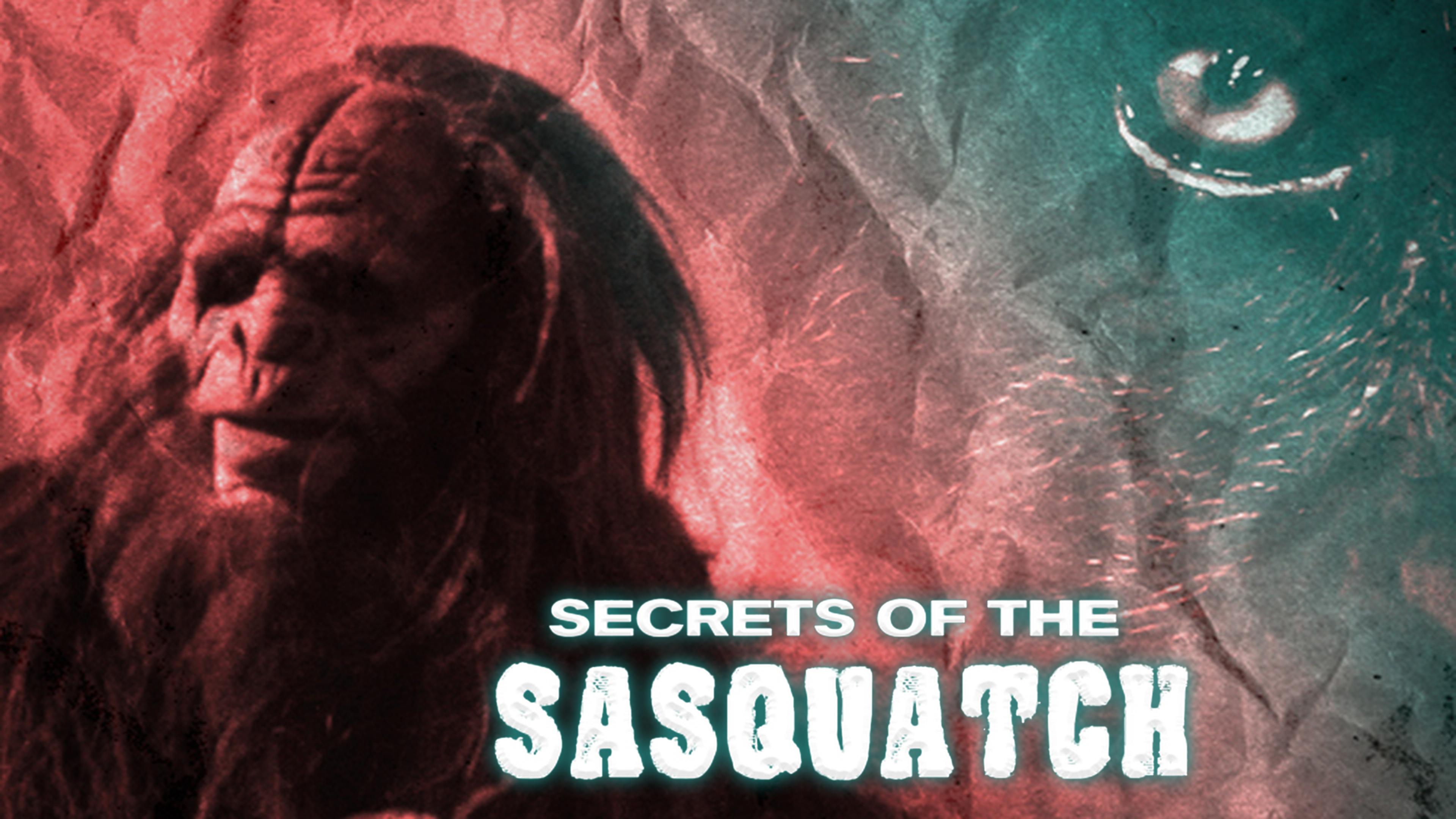 Watch Secrets of the Sasquatch Streaming Online on Philo (Free Trial)