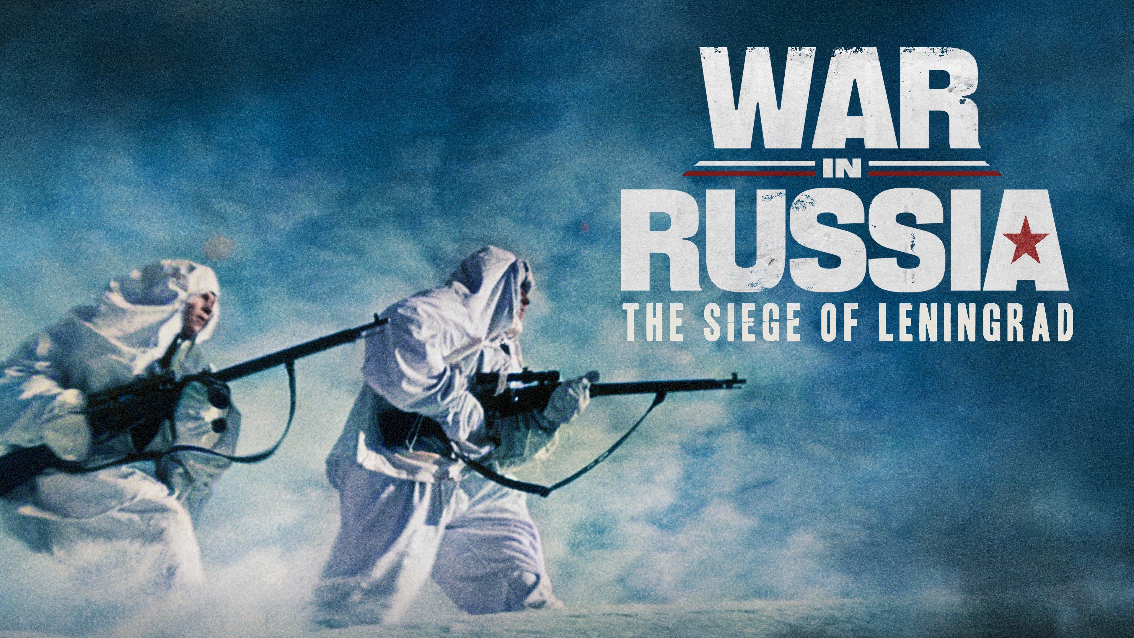 Watch War in Russia: The Siege of Leningrad Streaming Online on Philo ...