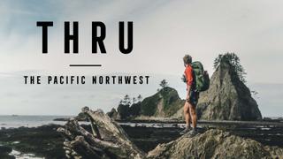 THRU: The Pacific Northwest