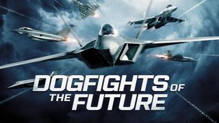 Dogfights of the Future