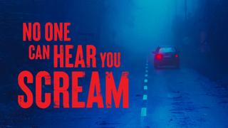 No One Can Hear You Scream