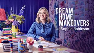 Dream Home Makeovers with Sophie Robinson