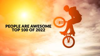 People Are Awesome Top 100 of 2022