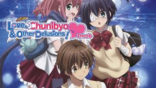 Love, Chunibyo & Other Delusions: Heart Throb